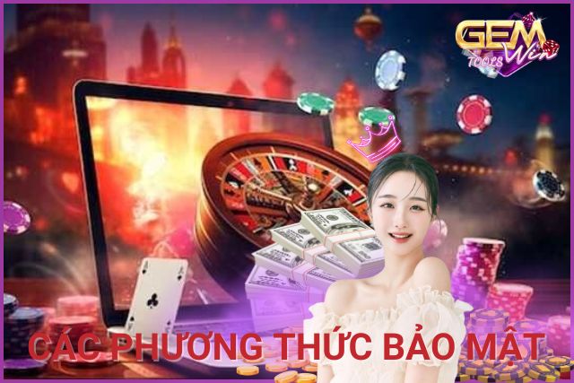 Các phương thức bảo mật nghiêm ngặt