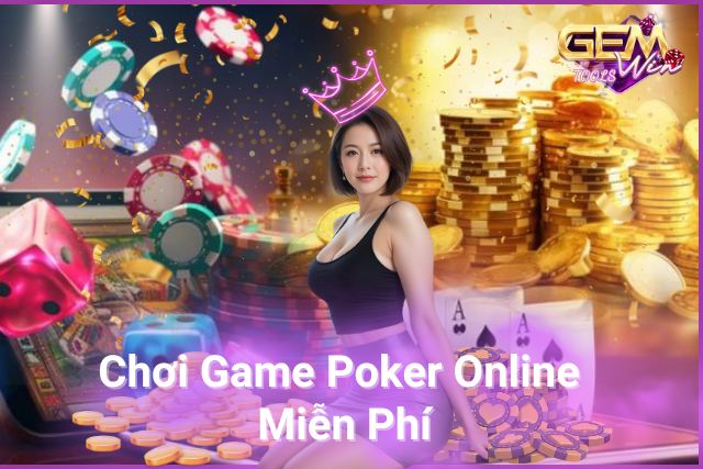 Chơi game Poker online miễn phí