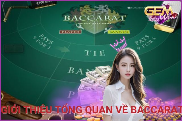 Giới thiệu chi tiết về Baccarat