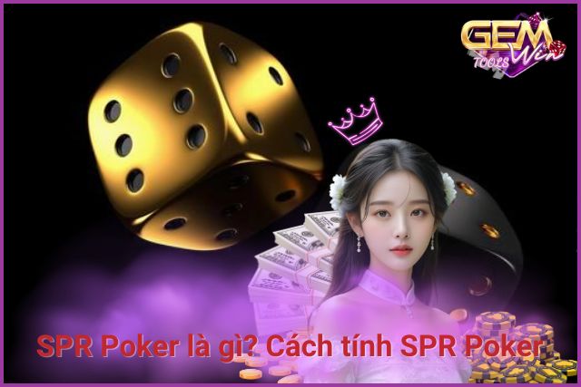 SPR Poker là gì? Cách tính SPR Poker cho tân thủ