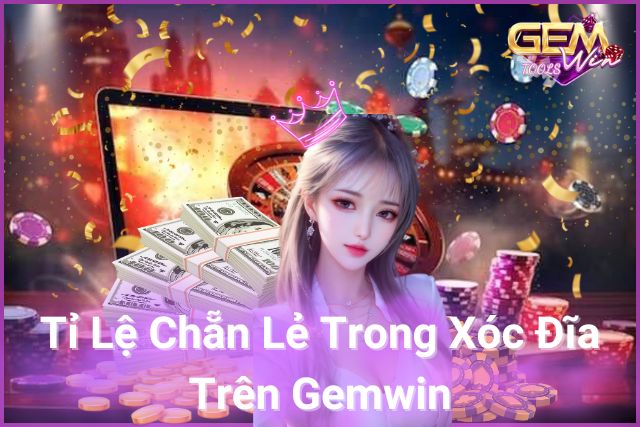 tỉ lệ chẵn lẻ trong xóc đĩa