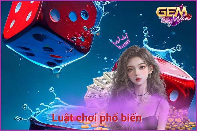 Luật chơi cơ bản cho người mới bắt đầu